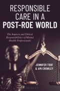 Cover-Bild zum Titel 'Responsible Care in a Post-Roe World' von 'Jennifer Toof, Ami Crowley'