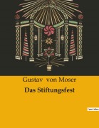 Cover-Bild zum Titel 'Das Stiftungsfest' von 'Gustav Von Moser'