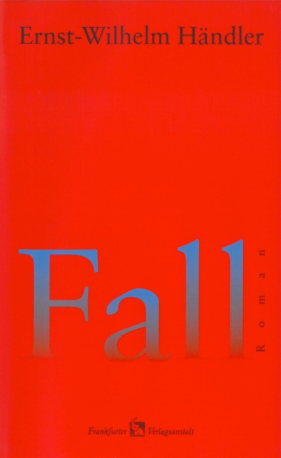 Fall - Ernst-Wilhelm Händler