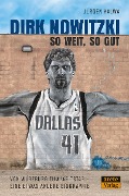 Cover-Bild zum Titel 'Dirk Nowitzki - So weit, so gut' von 'Jürgen Kalwa'