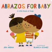 Cover-Bild zum Titel 'Abrazos for Baby' von 'Jen Arena'