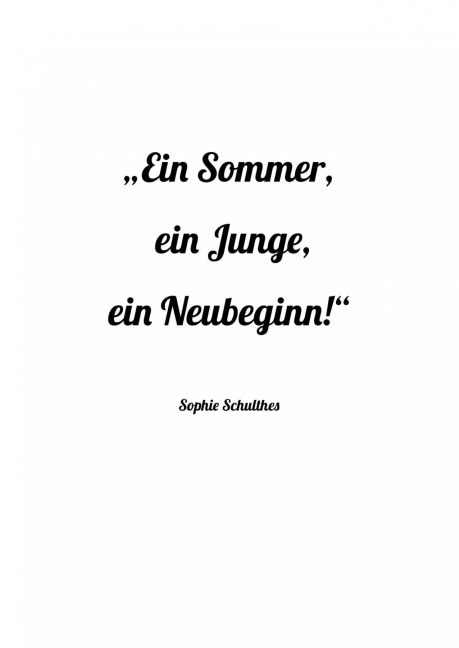 Ein Sommer, ein Junge, ein Neubeginn - Sophie Schulthes
