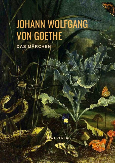 Das Märchen - Johann Wolfgang von Goethe