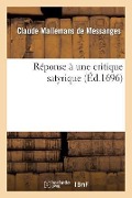 Cover-Bild zum Titel 'Réponse À Une Critique Satyrique' von 'Claude Mallemans de Messanges'