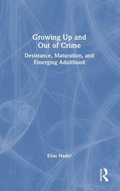 Growing Up and Out of Crime - Elias Nader