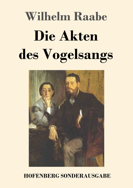 Die Akten des Vogelsangs - Wilhelm Raabe
