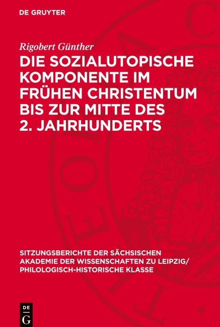 Die sozialutopische Komponente im frühen Christentum bis zur Mitte des 2. Jahrhunderts - Rigobert Günther