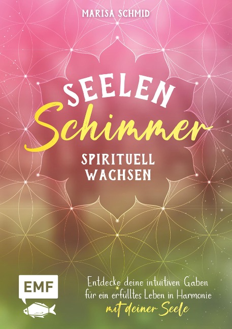 Seelenschimmer - Spirituell wachsen - 