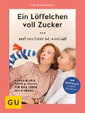 Cover-Bild zum Titel 'Ein Löffelchen voll Zucker ... und was bitter ist, wird süß' von 'Sabine Bohlmann'