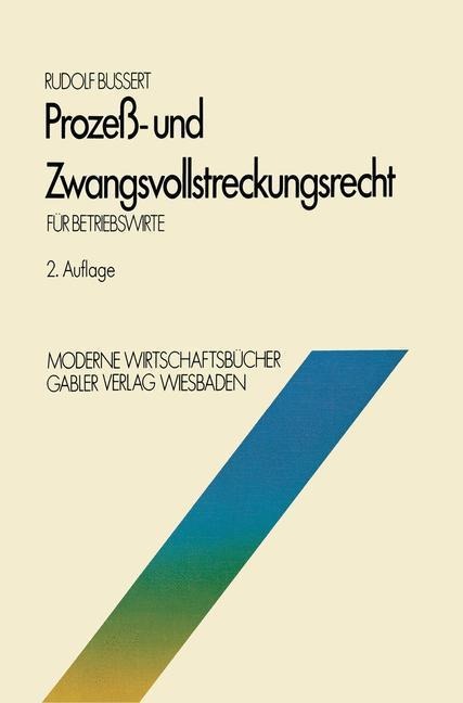 Prozeß- und Zwangsvollstreckungsrecht für Betriebswirte - Rudolf Bussert