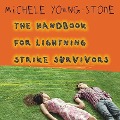 Cover-Bild zum Titel 'The Handbook for Lightning Strike Survivors Lib/E' von 'Michele Young-Stone'