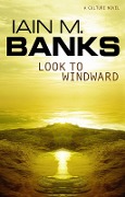 Cover-Bild zum Titel 'Look To Windward' von 'Iain M. Banks'