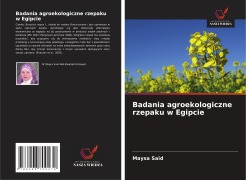 Cover-Bild zum Titel 'Badania agroekologiczne rzepaku w Egipcie' von 'Maysa Said'