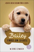 Cover-Bild zum Titel 'Bailey findet ein Zuhause' von 'W. Bruce Cameron'