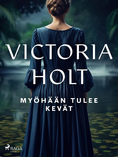 Myöhään tulee kevät - Victoria Holt
