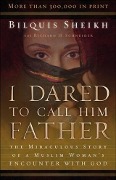 Cover-Bild zum Titel 'I Dared to Call Him Father' von 'Bilquis Sheikh'