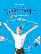 Cover-Bild zum Titel 'Tinas AHA! Eine Geschichte für Schüler über erfolgreiches Lernen.' von 'Marion Mohnhaupt'