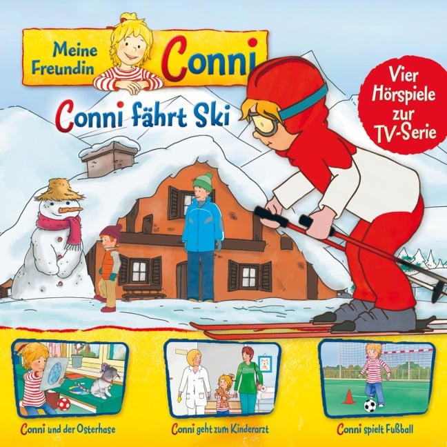 05: Conni fährt Ski / Conni und der Osterhase / Conni geht zum Kinderarzt / Conni spielt Fußball (Vier Hörspiele zur TV-Serie) - Ludger Billerbeck, Arne Gedigk, Nana Andrea Meyer, Liane Schneider, Andreas Gensch