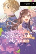 Cover-Bild zum Titel 'In Another World, My Sister Stole My Name, Vol. 2' von 'Kotoko'