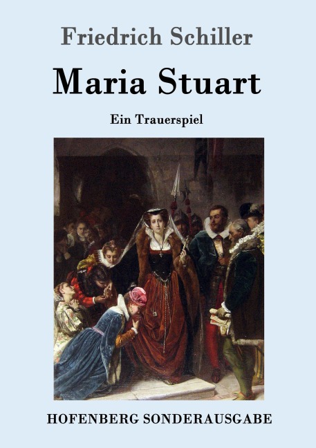 Maria Stuart - Friedrich Schiller
