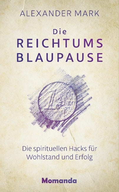 Die Reichtumsblaupause - Alexander Mark