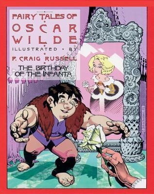 Fairy Tales of Oscar Wilde: The Birthday of the Infanta - Oscar Wilde