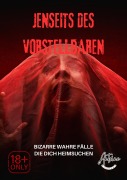Cover-Bild zum Titel 'Jenseits des Vorstellbaren | Bizarre wahre Fälle, die dich heimsuchen' von 'Antoine Santiago'