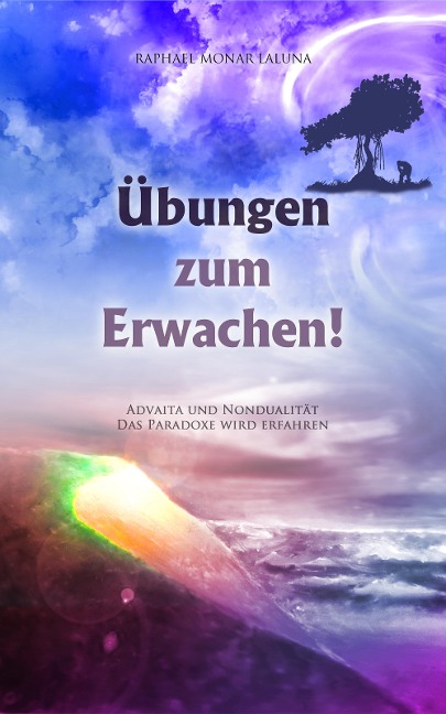 Übungen zum Erwachen! - Raphael Monar Laluna