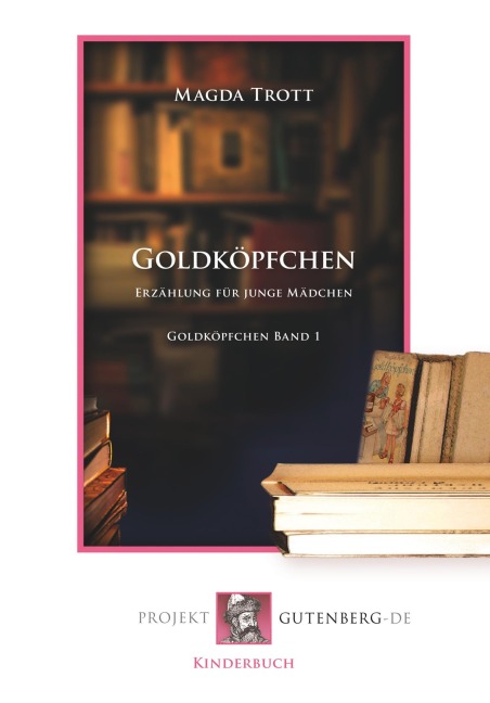 Goldköpfchen - Magda Trott