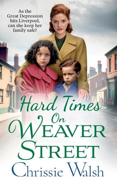 Hard Times on Weaver Street - Chrissie Walsh