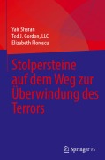 Cover-Bild zum Titel 'Stolpersteine auf dem Weg zur Überwindung des Terrors' von 'Yair Sharan, Llc Gordon, Elizabeth Florescu'