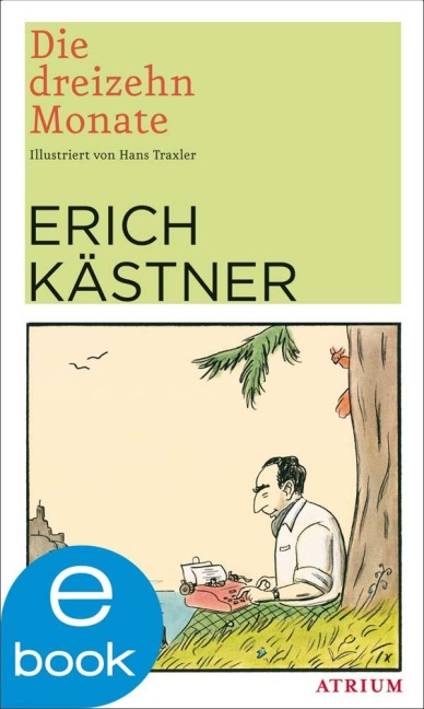 Die dreizehn Monate - Erich Kästner