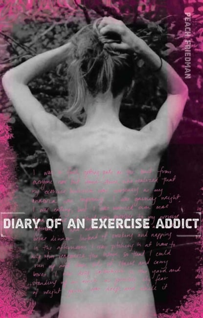 Diary of an Exercise Addict - Peach Friedman