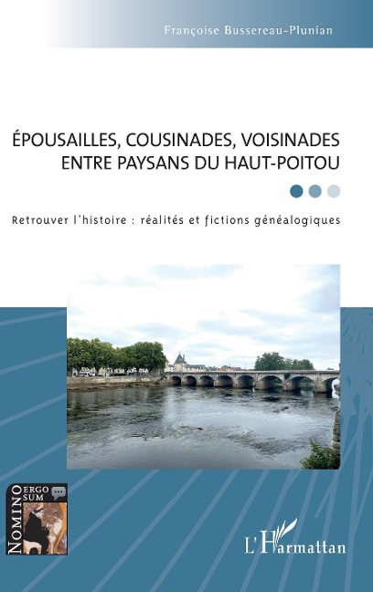 Épousailles, cousinades, voisinades entre paysans du Haut-Poitou - Bussereau-Plunian