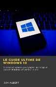 Cover-Bild zum Titel 'Le guide ultime de Windows 10' von 'Hiddenstuff Entertainment'