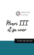 Cover-Bild zum Titel 'Henri III et sa cour de Alexandre Dumas (fiche de lecture et analyse complète de l'oeuvre)' von 'Alexandre Dumas'