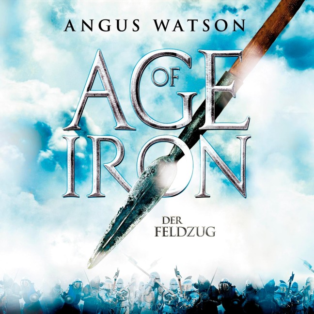 Age of Iron 2 - Angus Watson
