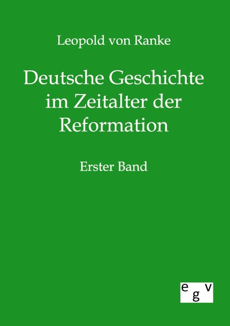 Deutsche Geschichte im Zeitalter der Reformation - Leopold von Ranke