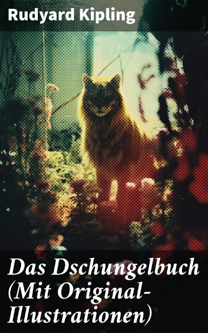 Das Dschungelbuch (Mit Original-Illustrationen) - Rudyard Kipling