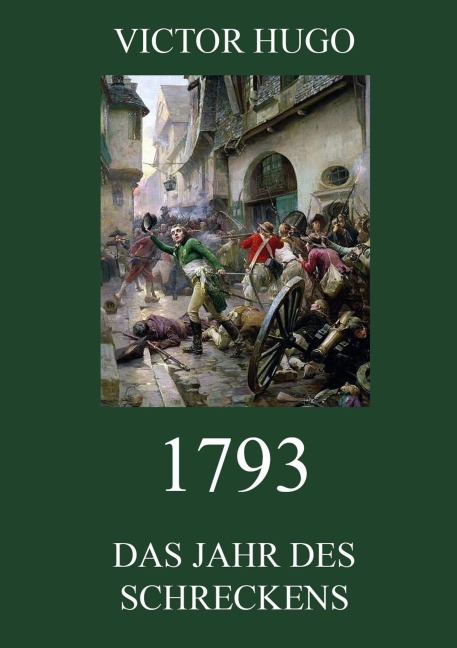 1793 - Das Jahr des Schreckens - Victor Hugo