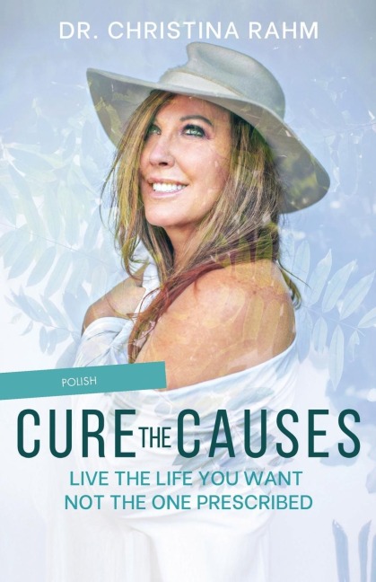 Cure the Causes - Christina Rahm
