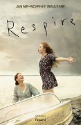 Cover-Bild zum Titel 'Respire' von 'Anne-Sophie Brasme'