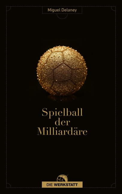 Spielball der Milliardäre - Miguel Delaney