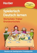 Cover-Bild zum Titel 'Spielerisch Deutsch lernen - Wortschatz-Trainer - Grundwortschatz - neue Geschichten' von 'Marion Techmer, Maximilian Löw'