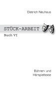 Cover-Bild zum Titel 'Stück-Arbeit Buch 6' von 'Dietrich Neuhaus'