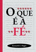 Cover-Bild zum Titel 'O Que é a Fé' von 'Kenneth E. Hagin'