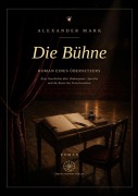 Cover-Bild zum Titel 'Die Bühne - Roman eines Übersetzers' von 'Alexander Mark'