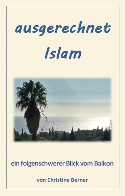ausgerechnet Islam - Christine Berner