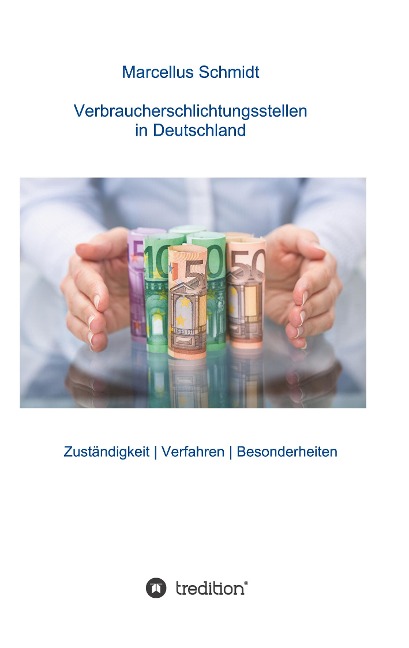 Verbraucherschlichtungsstellen in Deutschland - Marcellus Schmidt