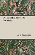 Cover-Bild zum Titel 'Poems Old and New - An Anthology' von 'A. S. Cairncross'